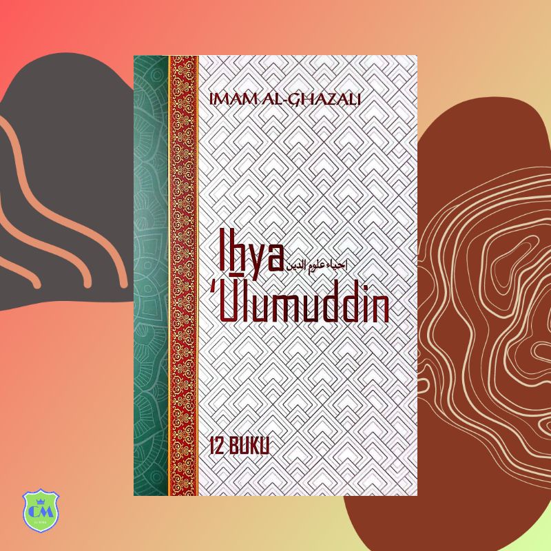 Ihya Ulumuddin Terjemahan Imam Al Ghazali 12 Jilid Terbaru Original