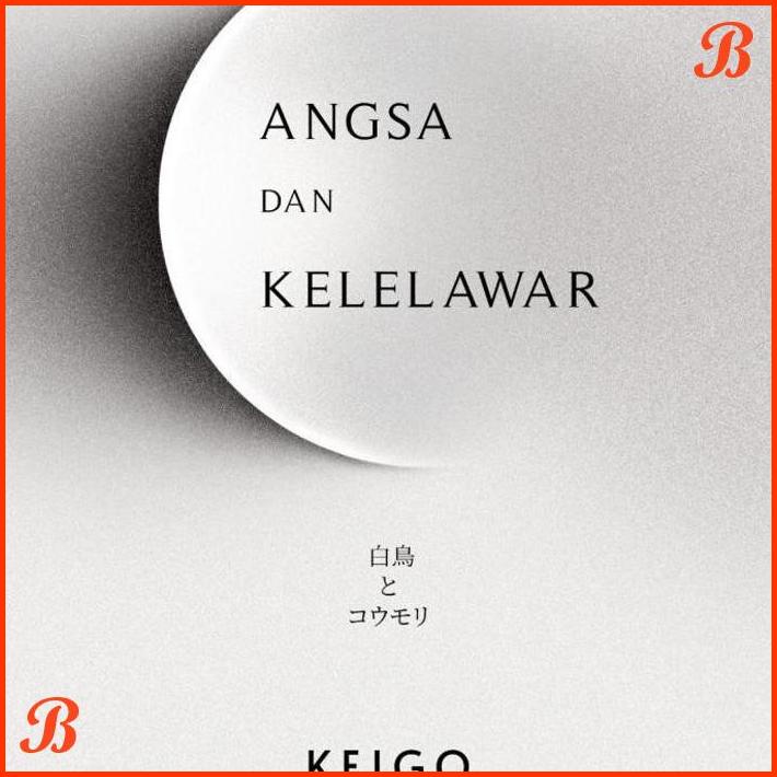 

BUKU ANGSA DAN KELELAWAR BY KEIGO HIGASHINO | DJB