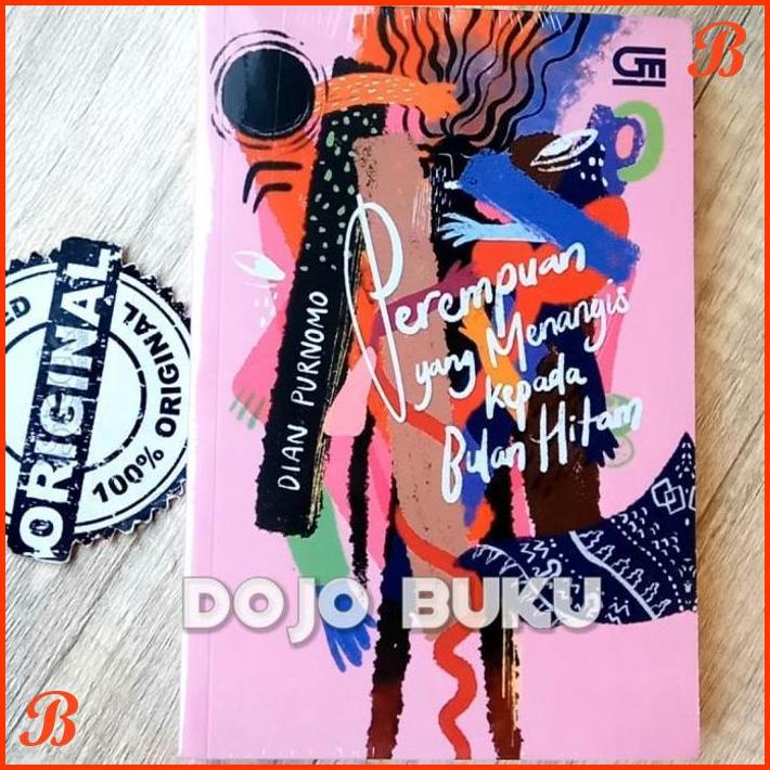 

PEREMPUAN YANG MENANGIS KEPADA BULAN HITAM BY DIAN PURNOMO | DJB