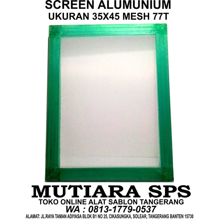 

Best Seller Cetakan Sablon / Screen Sablon Aluminium (35Cm X 45Cm) 77T Rell