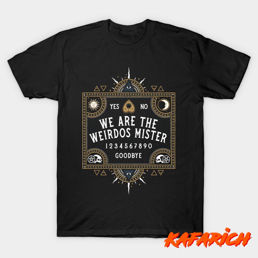 Kaos Custom Popular We Are The Weirdos Ouija Board Quote The Craft