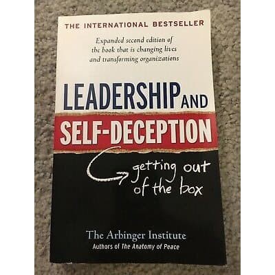 

Leadership and Self-Deception: Getting out of the Box