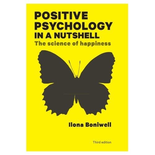 

Positive Psychology In A Nutshell: The Science Of Happiness