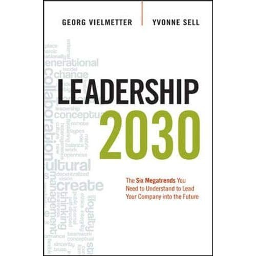 

Leadership 2030: The Six Megatrends You Need to