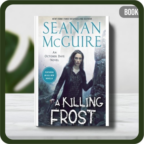 

Buku - A Killing Frost by Seanan McGuire