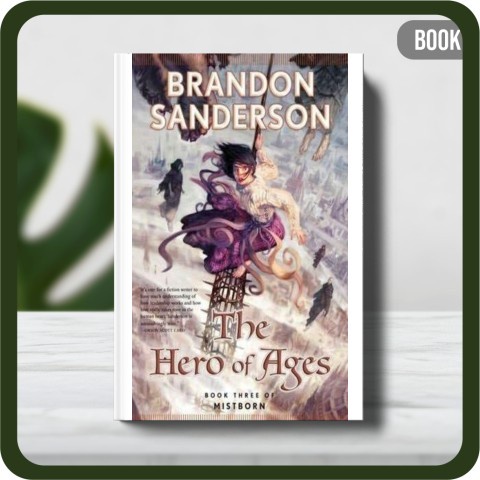 

Buku - Sanderson Brandon The Hero of Ages Book Three of Mistborn