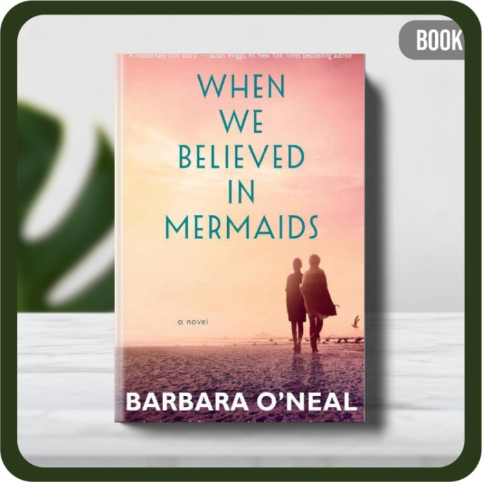 

Buku - When We Believed in Mermaids by Barbara ONeal
