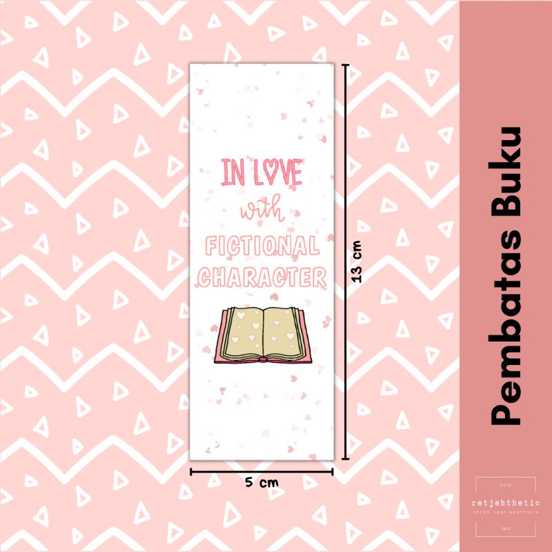 

Bookmark: In Love with Fictional Character | Pembatas Buku Premium Waterproof Aesthetic