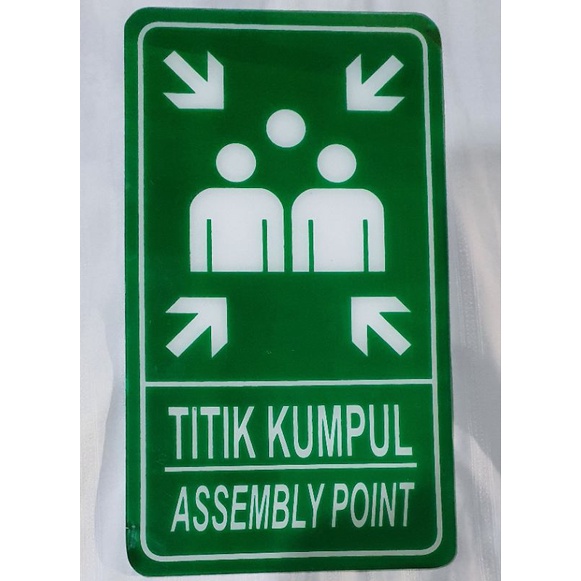 

Akrilik sign Titik Kumpul, Assembly Point