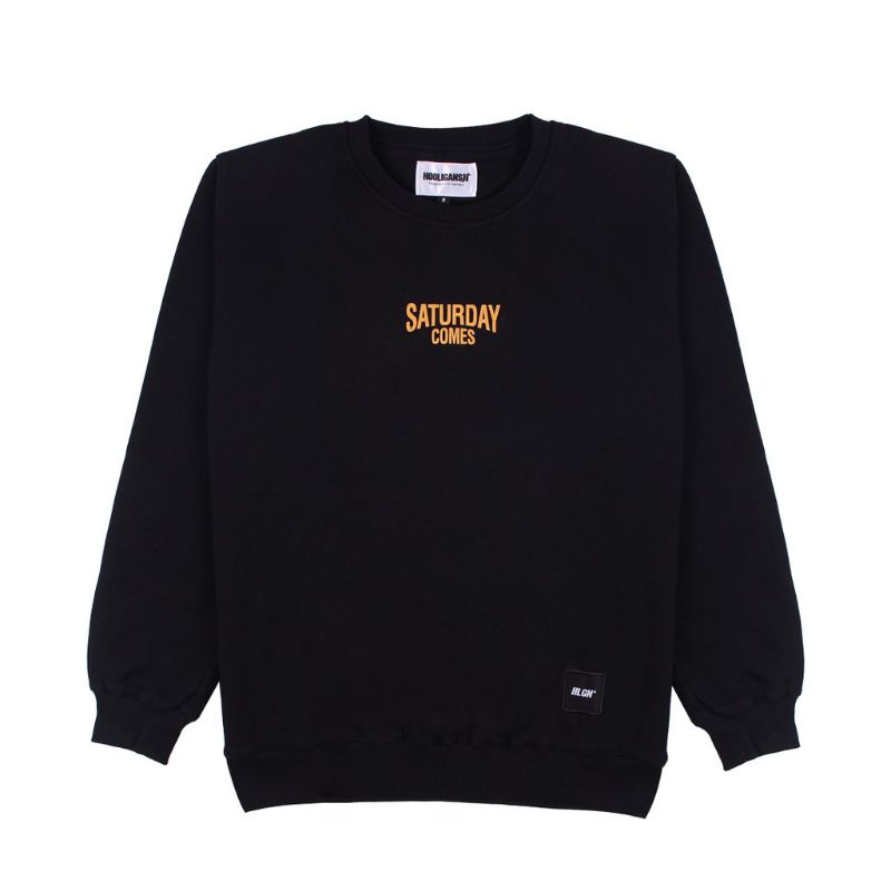 Saturday comes hooligans crewneck distro black unisex sweater