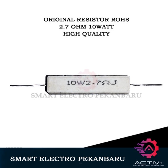 ORIGINAL ROHS RESISTOR 10 WATT 2.7 OHM 2R7 RESISTOR KAPUR 10WATT 2.7OHM RESISTOR 10W 2,7 10 W RESIST
