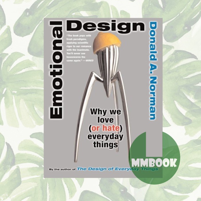 Terlaris Emotional Design: Why We Love (Or Hate) Everyday Things Don Norman