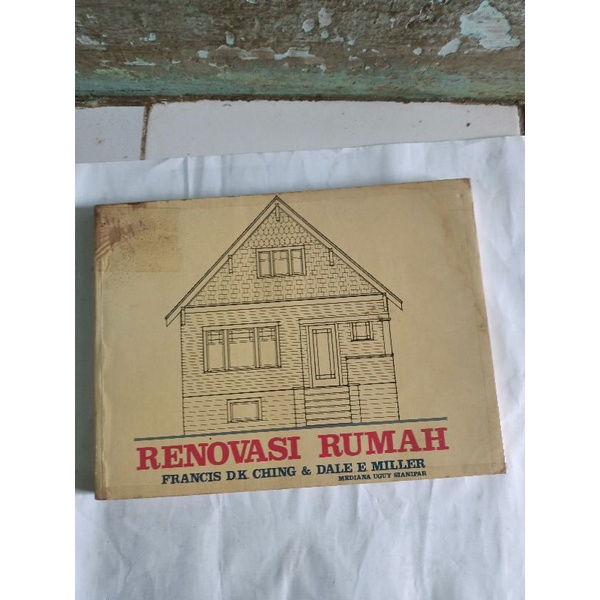 original RENOVASI RUMAH OLEH FRANCIS DK CHING DAN DALE E MILLER