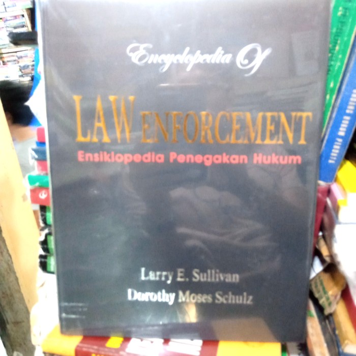 Promo Encyclopedia Of Law Enforcement Jilid 2(Penegakan Hukum) By Larry E Terbaru