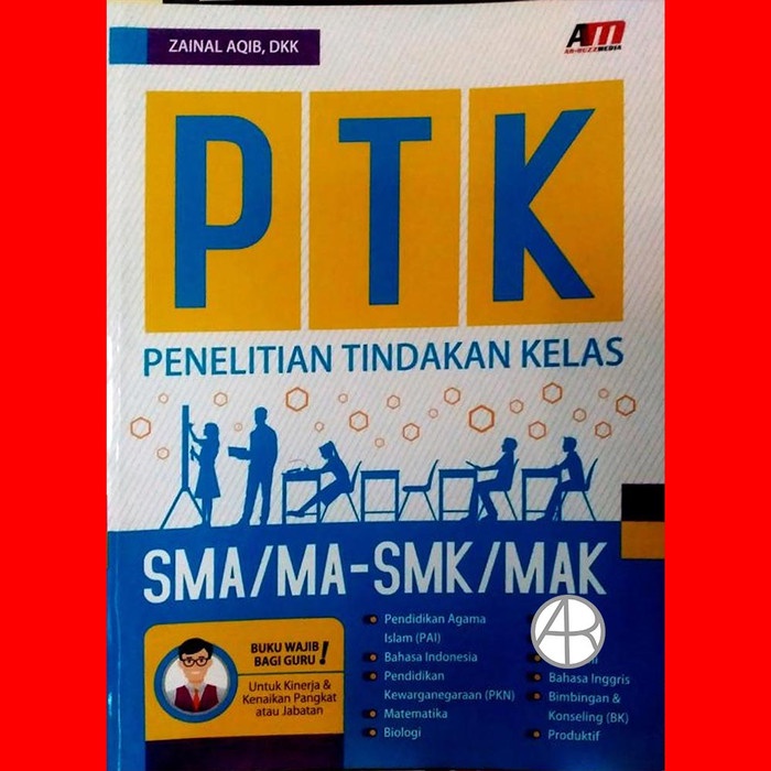 Hot Sale Penelitian Tindakan Kelas Ptk Sma Ma - Smk Mak - Zainal Aqib, Terlaris