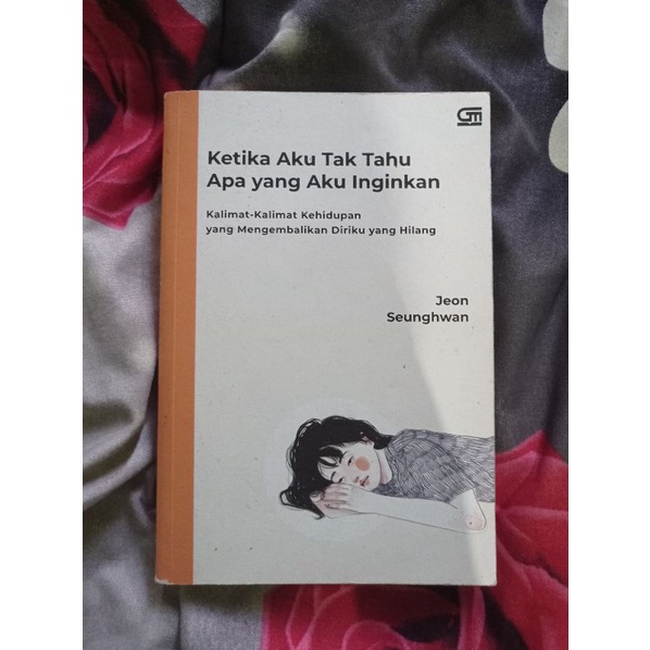 Preloved Buku Ketika Aku Tak Tahu Apa Yang Aku Inginkan