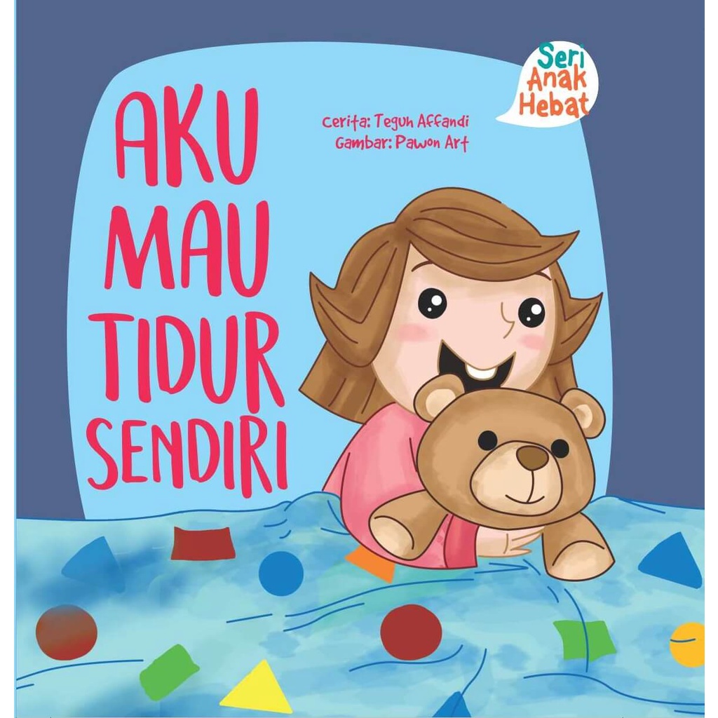 Buku Seri Anak Hebat: Aku Mau Tidur Sendiri (Boardbook)