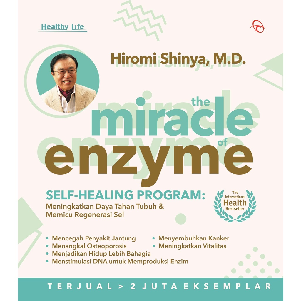 Buku The Miracle Of Enzyme: Self-Healing Program- Hiromi Shinya,Md