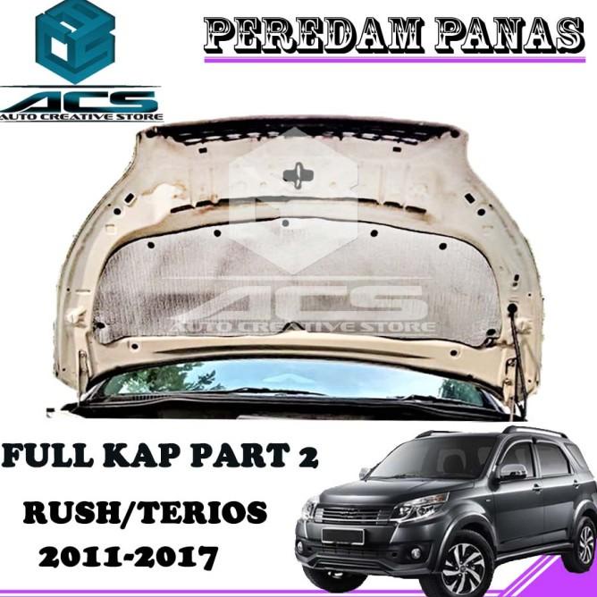 Peredam Panas Kap Mesin Mobil Rush / Terios 11 - 17 Full Kap