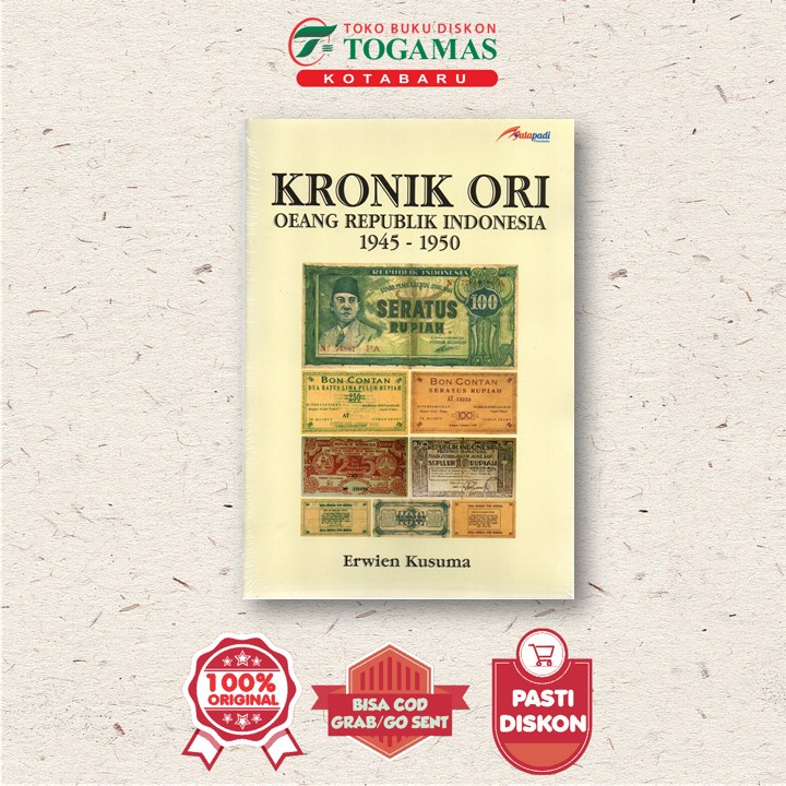 Kronik Ori: Oeang Republik Indonesia 1945-1950 - Erwien Kusuma