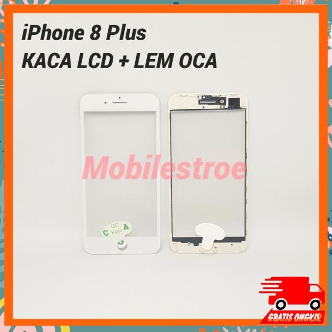 Kaca Lcd Iphone 8 Plus | Lem Oca Ory