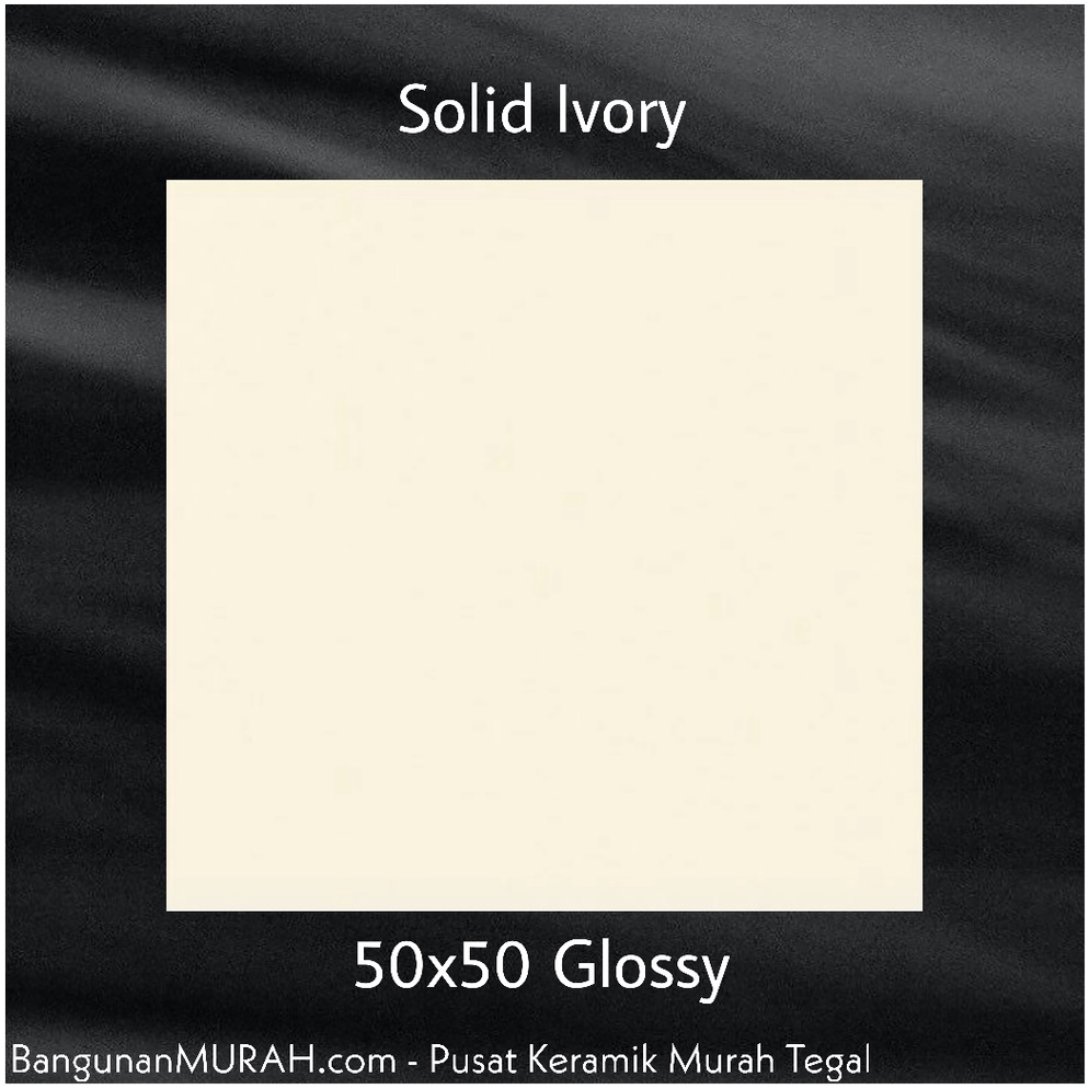 Terbaru Keramik Lantai Solid Ivory Warna Seperti Granit 50x50 (Tegal, Brebes, Pemalang) QEL