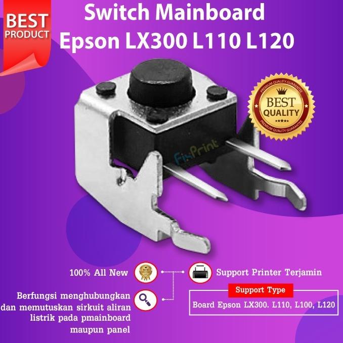 +%+%+%] Tombol On Off Epson L120 L100 Switch Mainboard Printer L110 L300 L310
