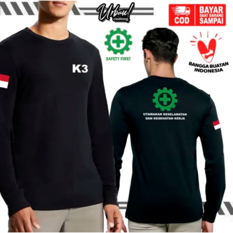 KAOS K3 SAFETY FIRST UTAMAKAN KESELAMATAN LENGAN PANJANG