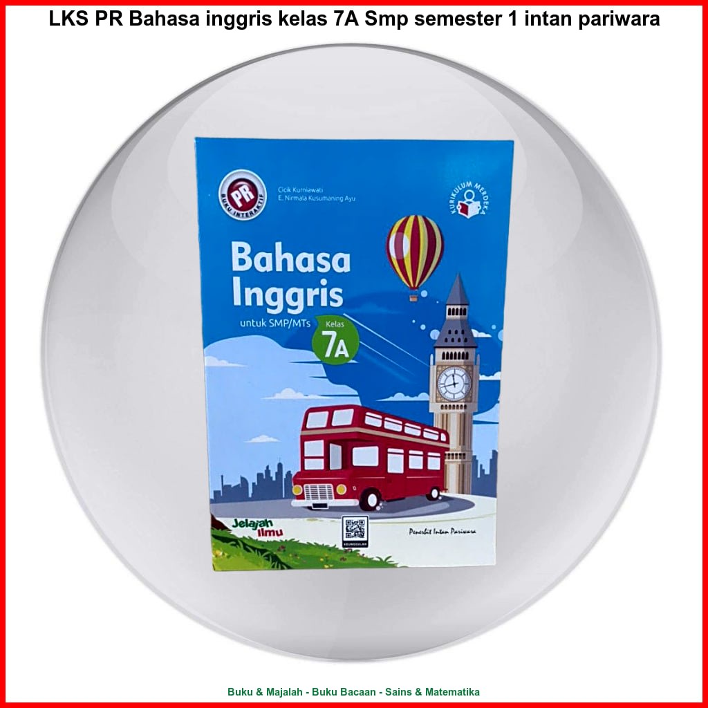 LKS PR Bahasa inggris kelas 7A Smp semester 1 intan pariwara