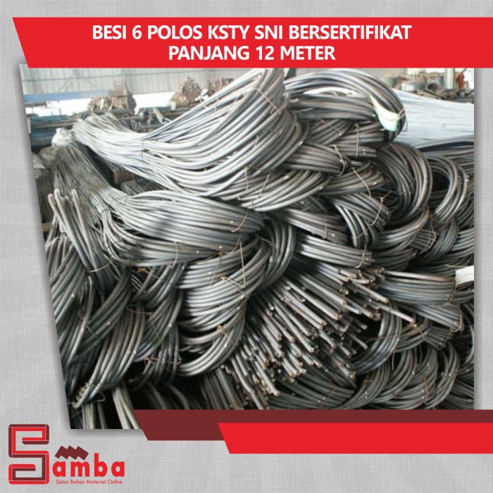 BESI 6 FULL SNI KSTY PANJANG 12 METER BERSERTIFIKAT
