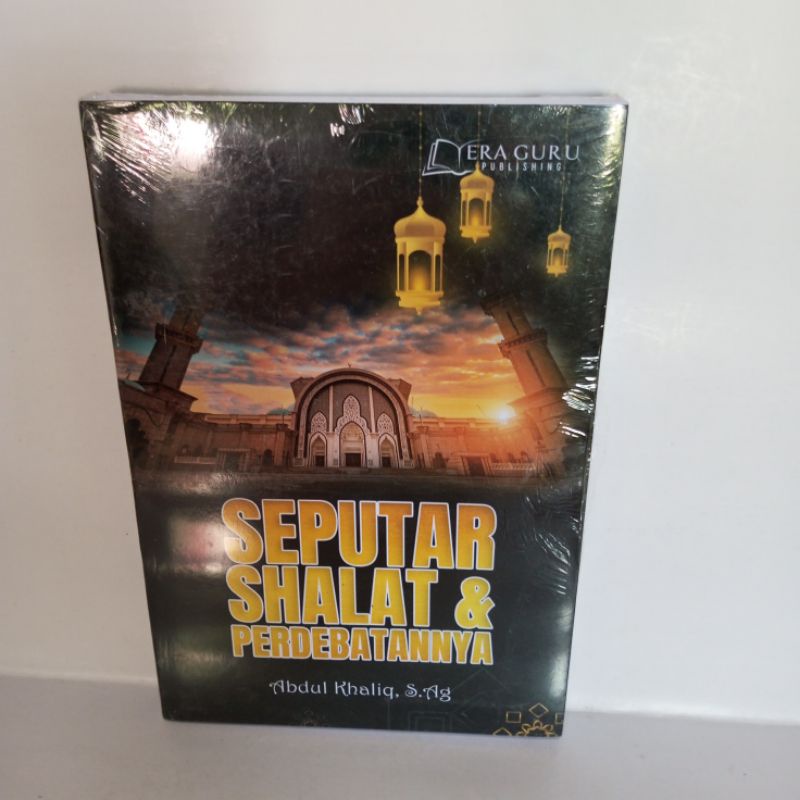 Seputar shalat dan perdebatanya