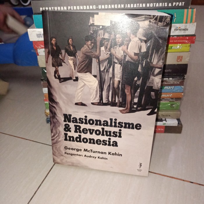 Terlaris Nasionalisme Dan Revolusi Indonesia