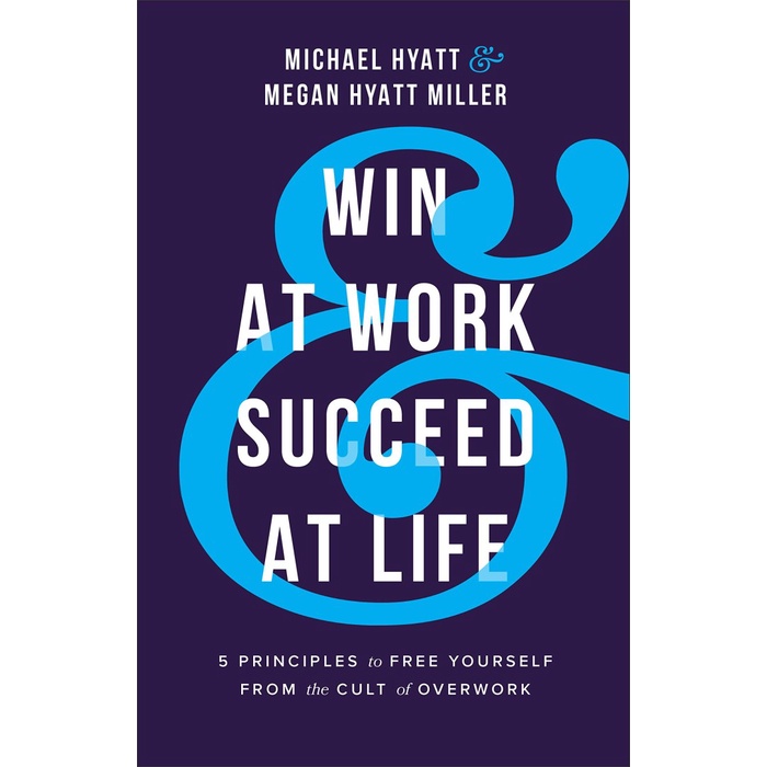 

Win at Work and Succeed at Life