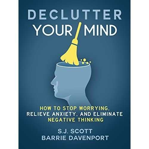 

Declutter Your Mind: How to Stop Worrying