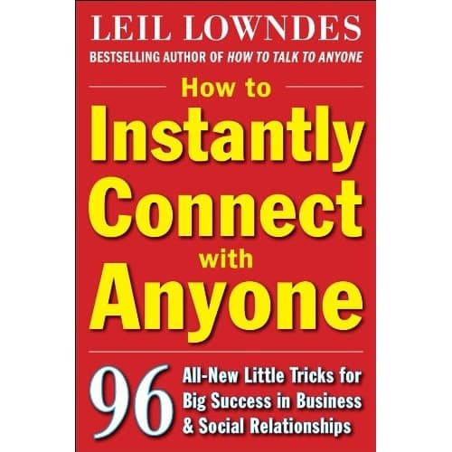 

How to Instantly Connect with Anyone