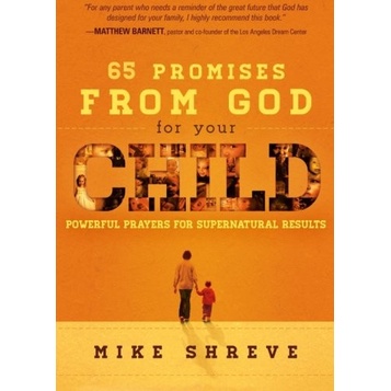 

65 Promises from God for Your Child. Powerful prayers for supernatural