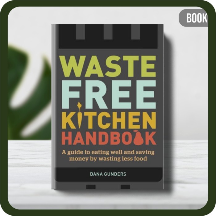 

Buku - Gunders Dana Waste free kitchen handbook _ a guide to eating