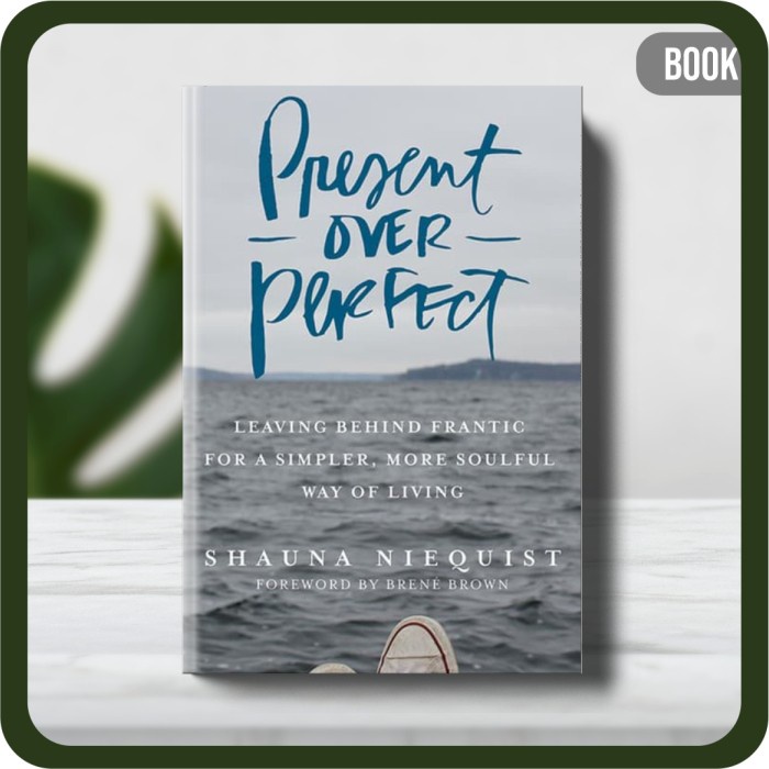 

Buku - Present Over Perfect Leaving Behind Frantic Shauna Niequist