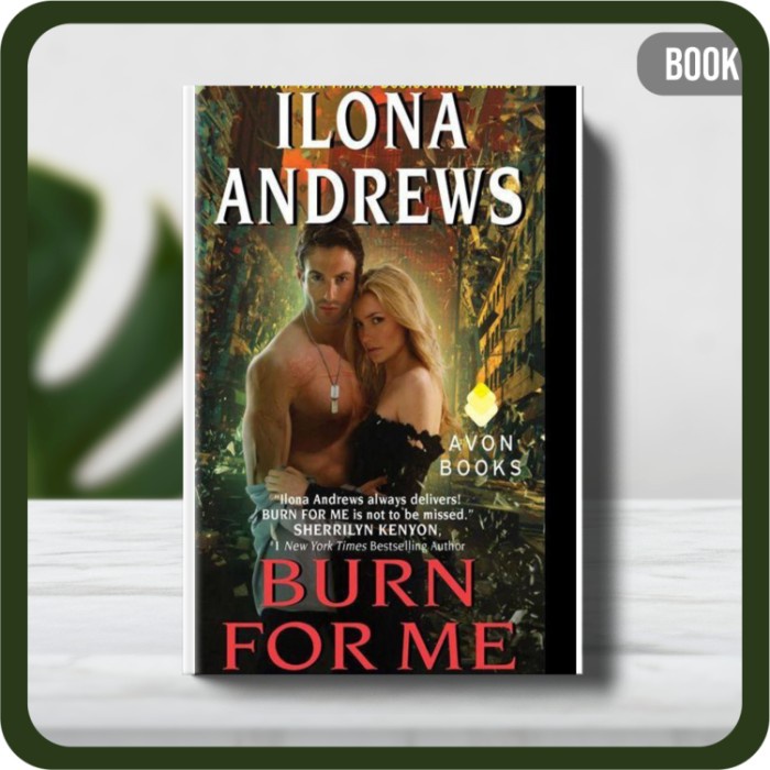 

Buku - Burn for Me A Hidden Legacy Novel by Andrews Ilona