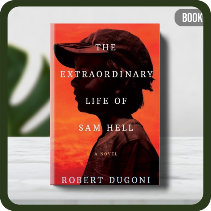 

Buku - Robert Dugoni The Extraordinary Life of Sam Hell A Novel