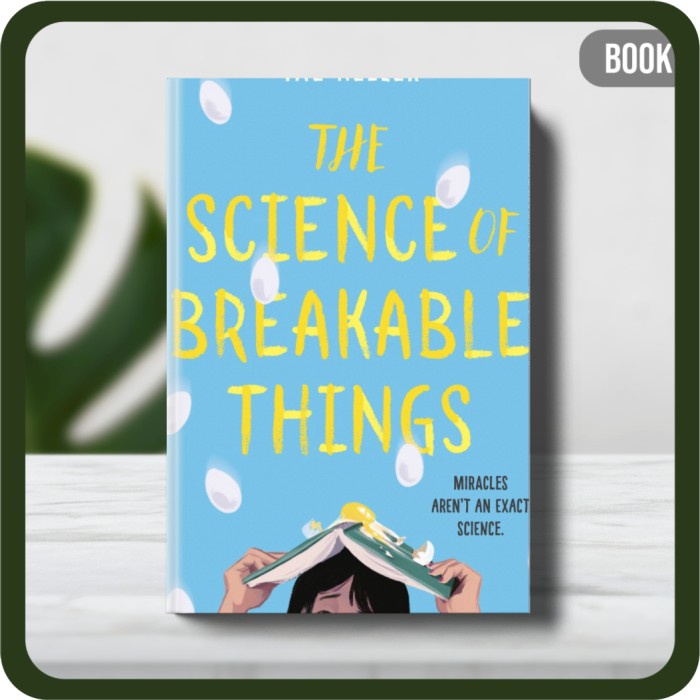 

Buku - The Science of Breakable Things by Keller Tae