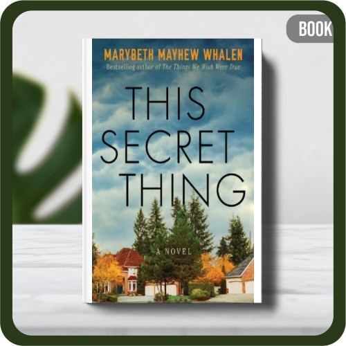 

Buku - Marybeth Mayhew Whalen This Secret Thing