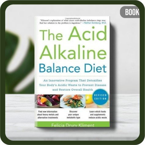 

Buku - The Acid Alkaline Balance Diet-Felicia Drury Kliment