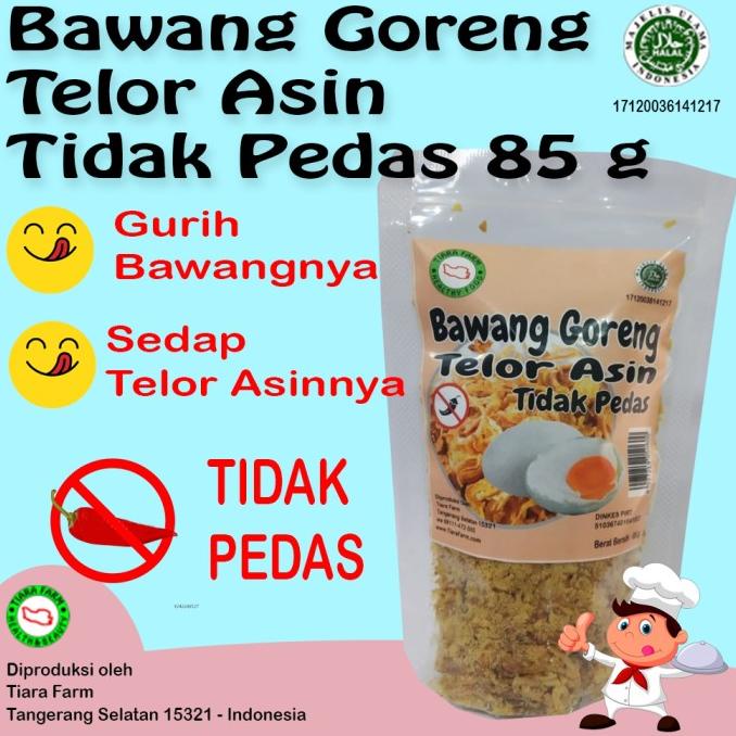 

Bawang Goreng Telor Asin 85 g Tidak Pedas (Tiara Farm)