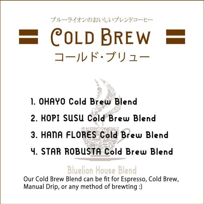 

Hana Flores Cold Brew Blend 1Kg - Bluelion House Blend Kopi