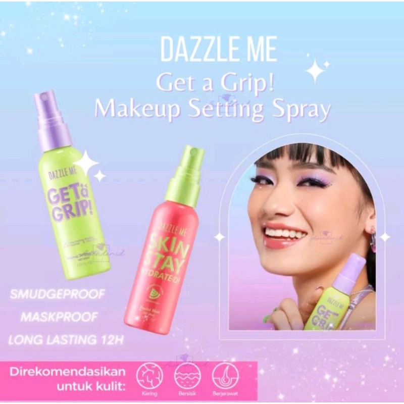 Dazzle Me Skin Stay Hydrated Facial Mist &amp; Get A Grip Setting Spray