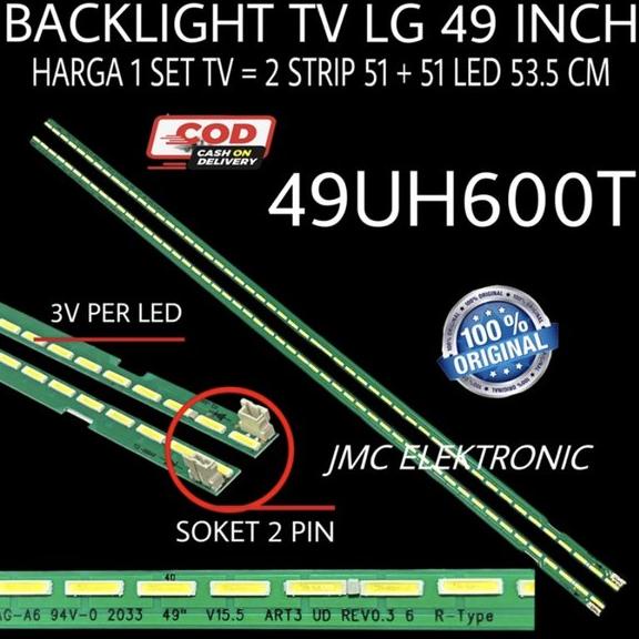 BACKLIGHT TV LED LG 49 INCH 49UH600T 49UH600 49UH600T LAMPU BL LG 49 UH