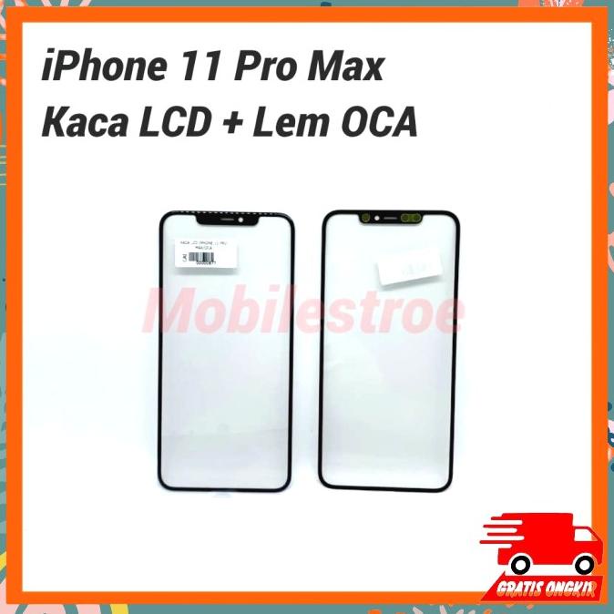 Kaca Lcd Iphone 11 Pro Max | Lem Oca Ory