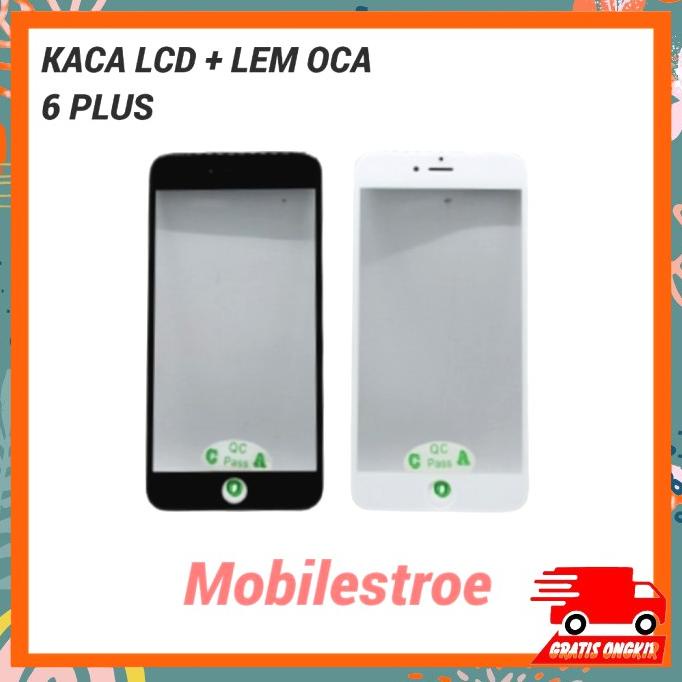 Kaca Lcd Iphone 6 Plus | Lem Oca Ory