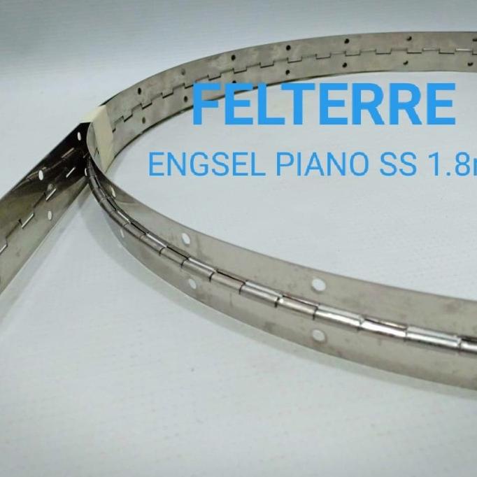 =====] FELTERRE ENGSEL PIANO SS 180cm STAINLESS STEEL ASLI 201